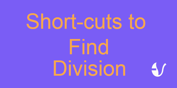Division and its short-cut tricks to find