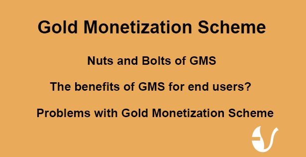 Important points of Gold Monetization scheme and its benefits