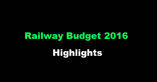 Highlights of Railway Budget 2016