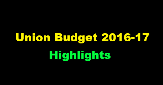Highlights of Union Budget 2016-17