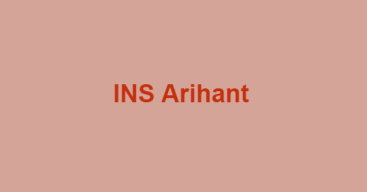 What are features of INS Arihant?