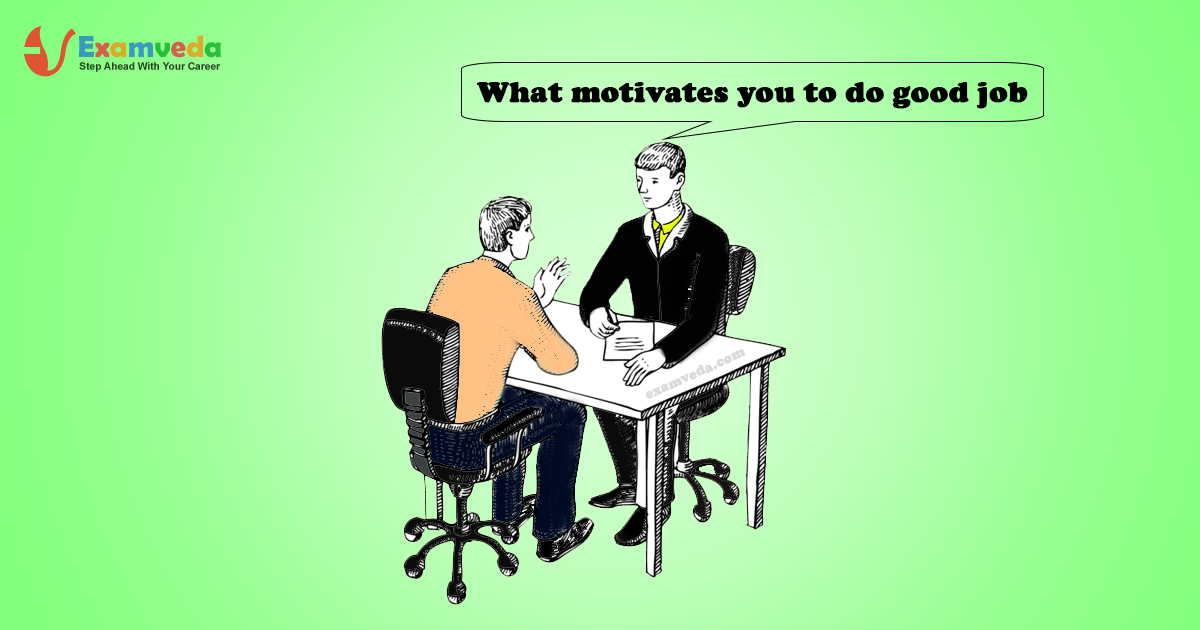 What motivates you to do good job