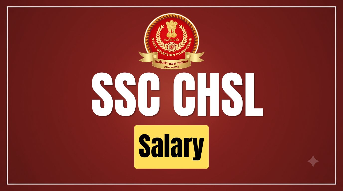 SSC CHSL Salary 2026: Post-wise In-Hand Salary, Allowances & Job Profile
