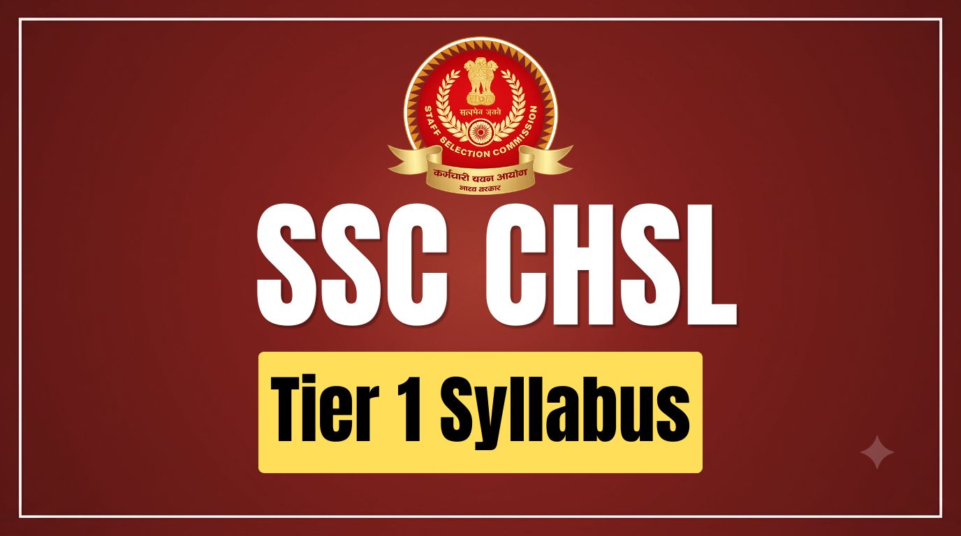 SSC CHSL Tier 1 Syllabus 2026: Subject-wise Topics & Exam Pattern