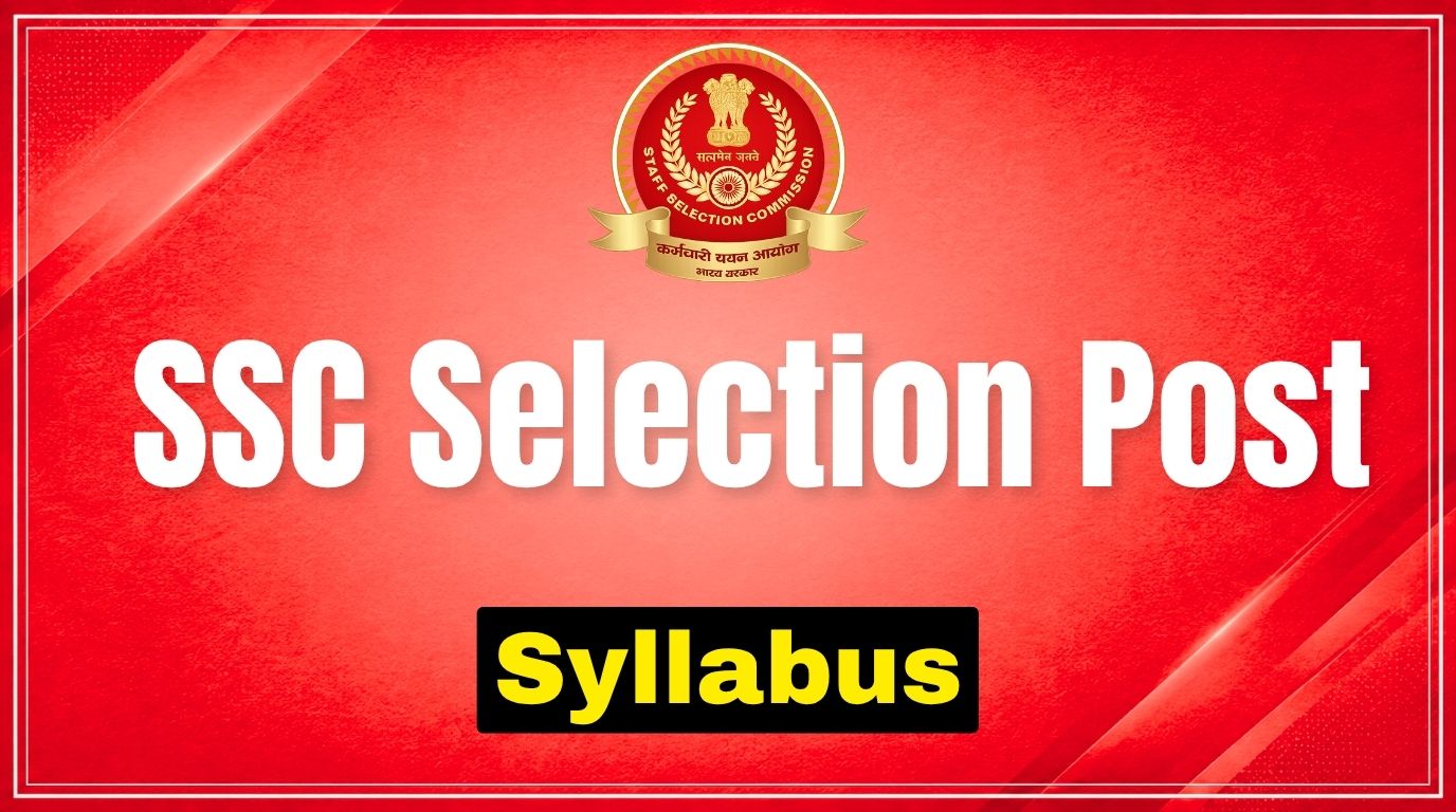SSC Selection Post Phase 14 Syllabus 2026: Subject-wise Topics & Exam Pattern