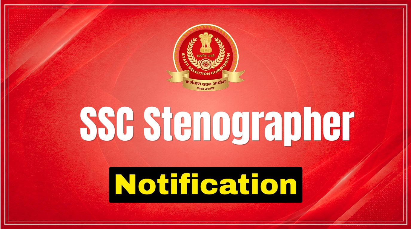 SSC Stenographer Grade C & D Recruitment 2026: Notification, Release Date, Eligibility & Exam Schedule