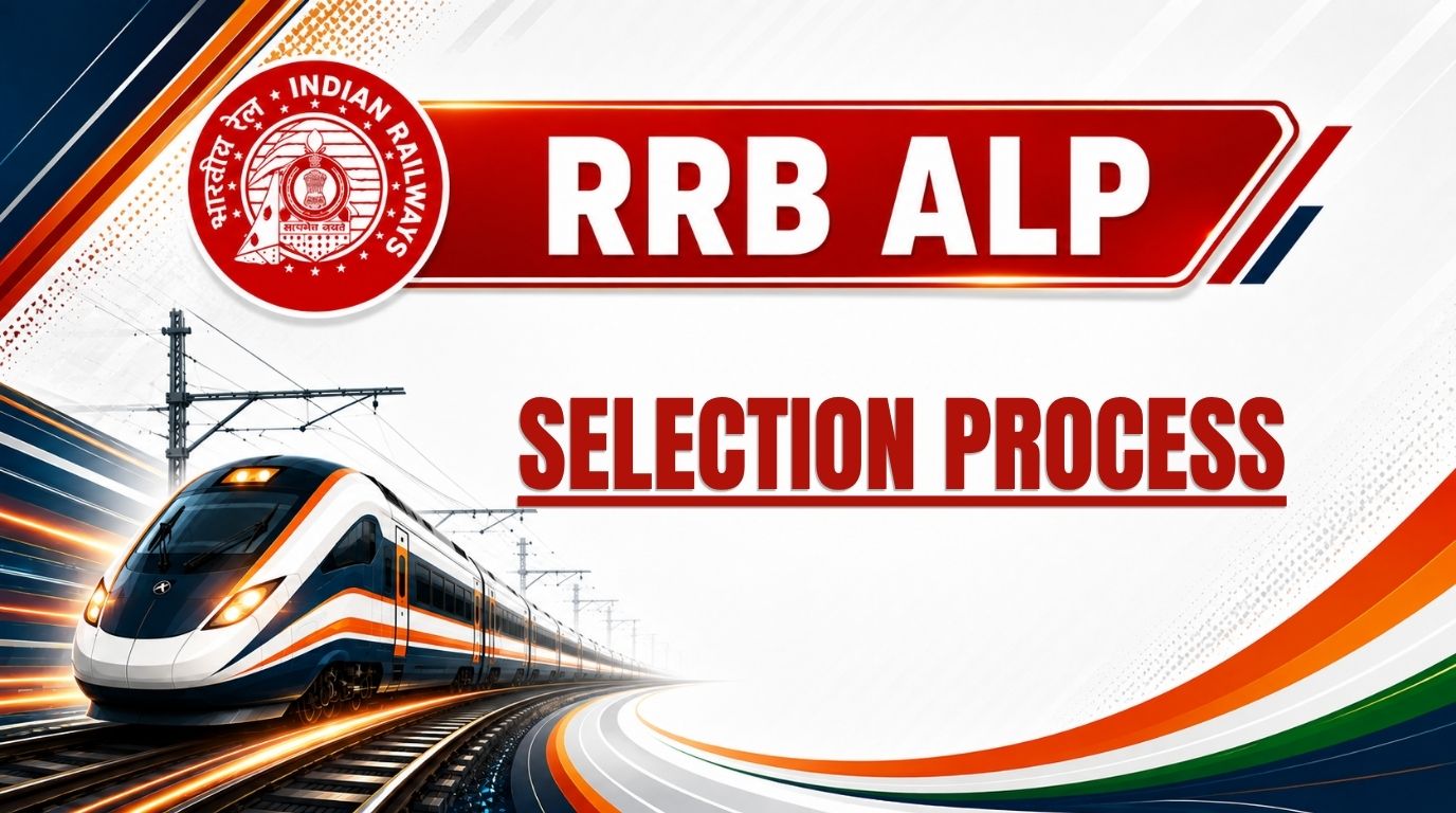RRB ALP Selection Process 2026: CBT 1, CBT 2, CBAT, DV & Medical Exam
