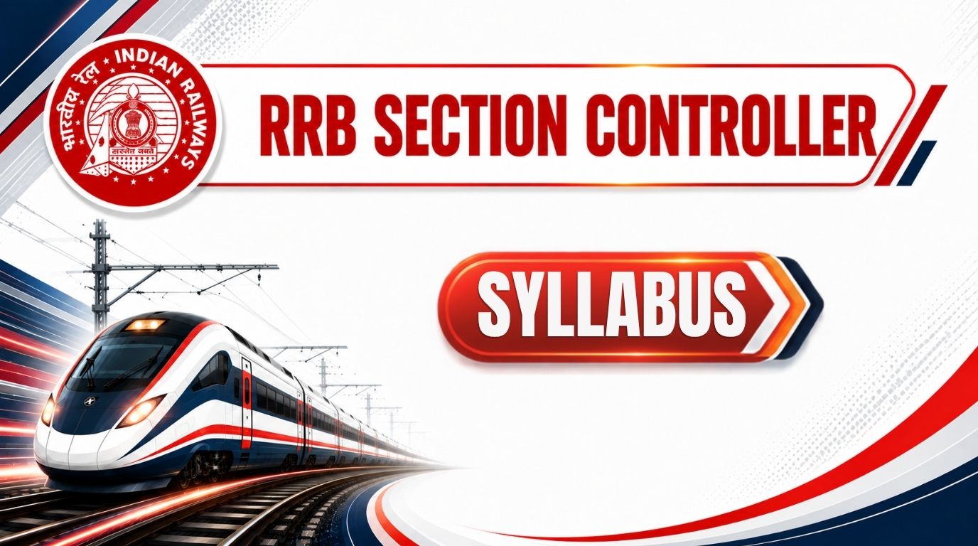 RRB Section Controller Syllabus 2026: Subject-wise Syllabus & Exam Pattern