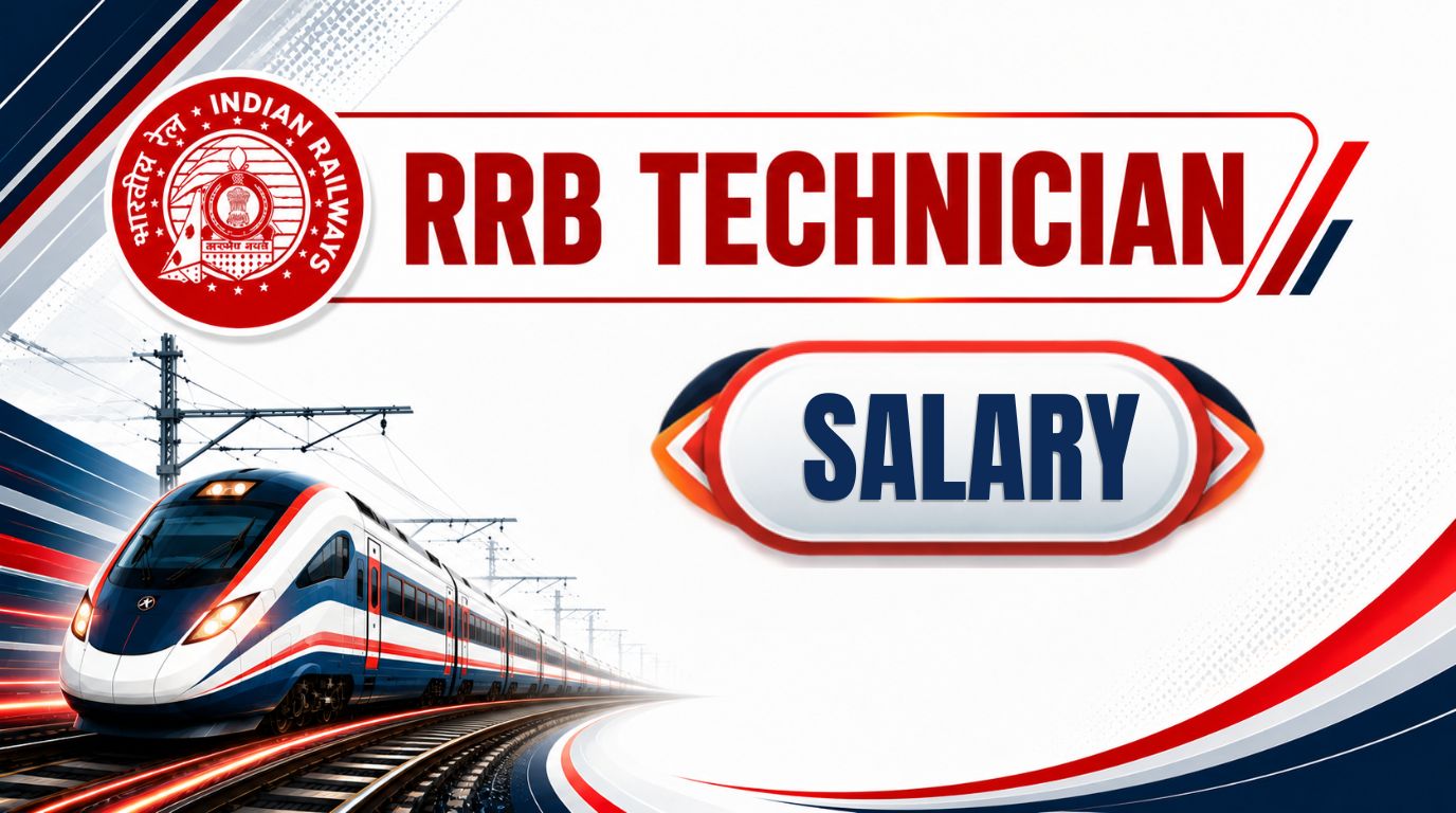 RRB Technician Salary 2026: In Hand Salary, Job Profile & Allowances