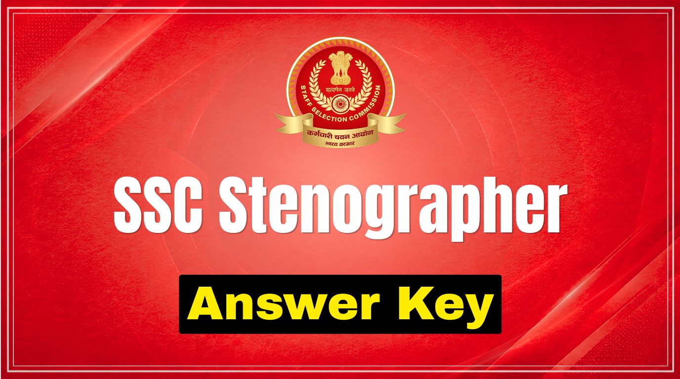 SSC Stenographer Answer Key 2026 Out: Response Sheet & Objection