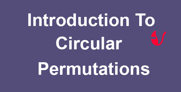Theory on Circular Permutations and its application