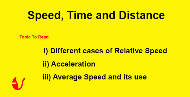 Concept of relative Speed, Average Speed and Acceleration and their applications