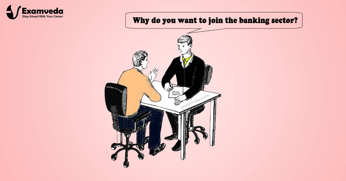 Why do you want to join the banking sector?