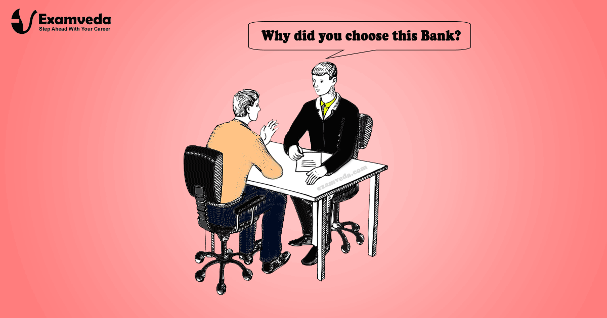 Why did you choose this Bank? or Why do you want to join this  Bank?