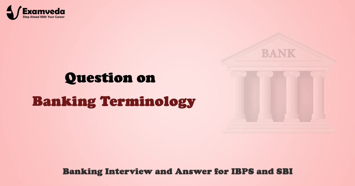 Question on Some Banking Terminology