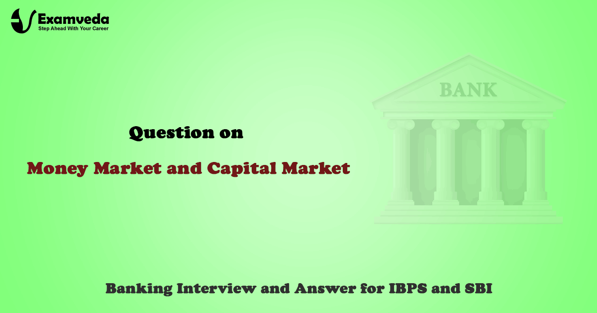 Question on Money Market and Capital Market