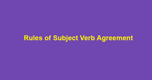 Rules of Subject Verb Agreement