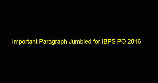 Important Paragraph Jumbled Questions for IBPS PO