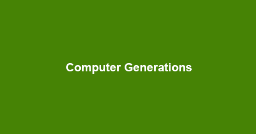 Computer and its Generations