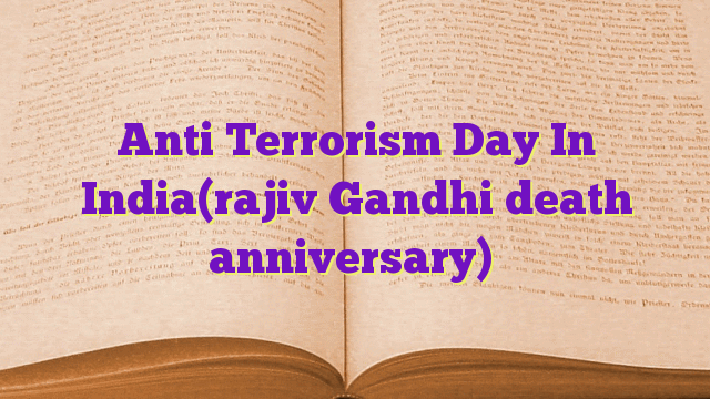 May 21: Anti-Terrorism Day