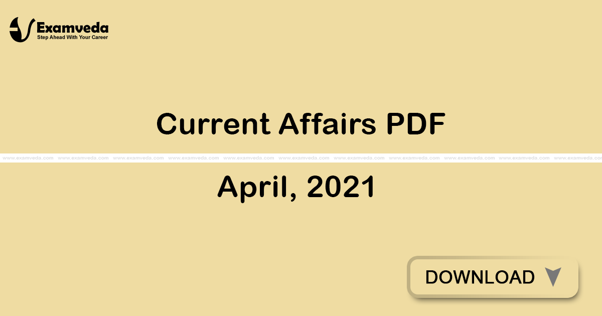 Current Affairs April, 2021 PDF | eBook