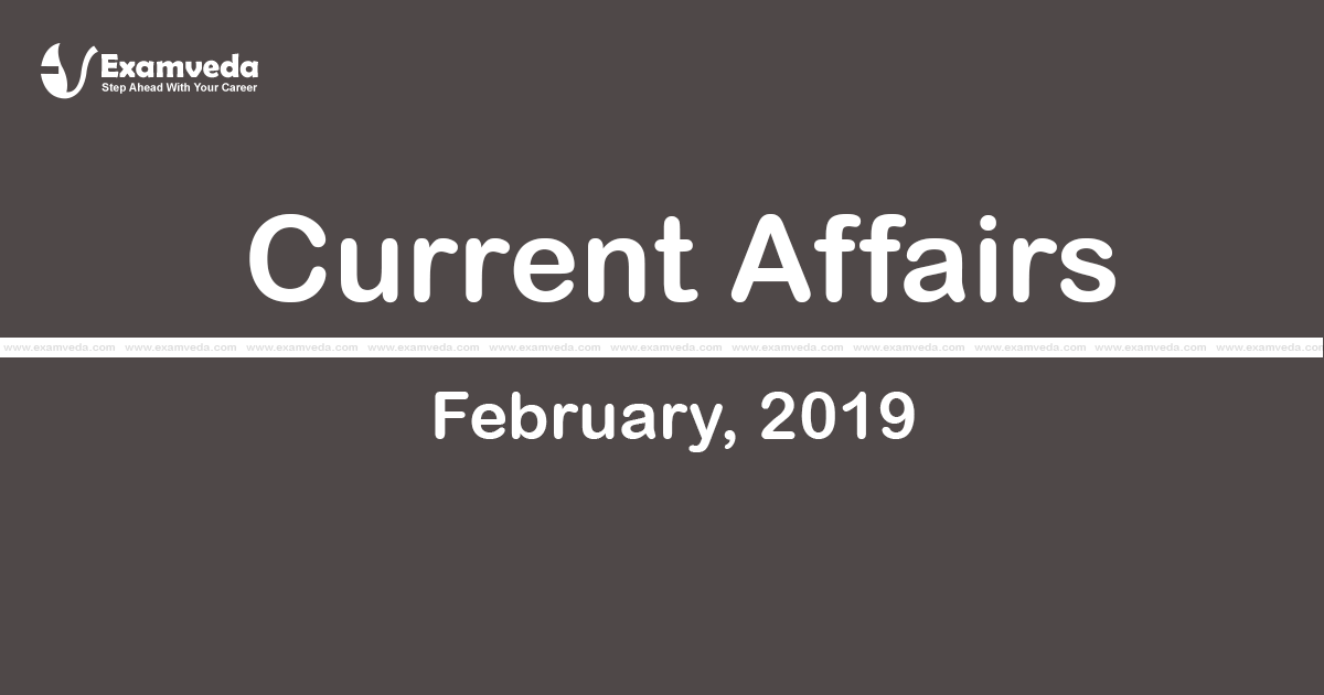 Current Affair of February 2019
