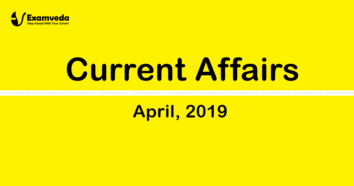 Current Affair of April 2019