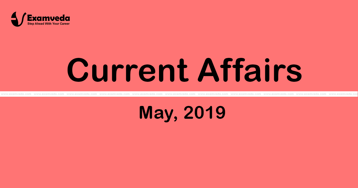 Current Affair of May 2019