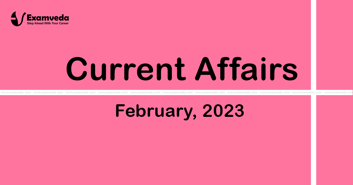 Current Affair of February 2023
