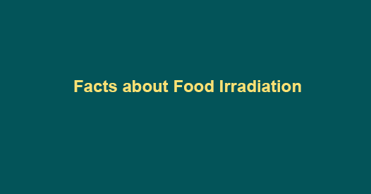 All You need to Know about Food Irradiation