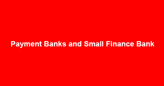 All about differentiated bank - Payment Banks and Small Finance Bank