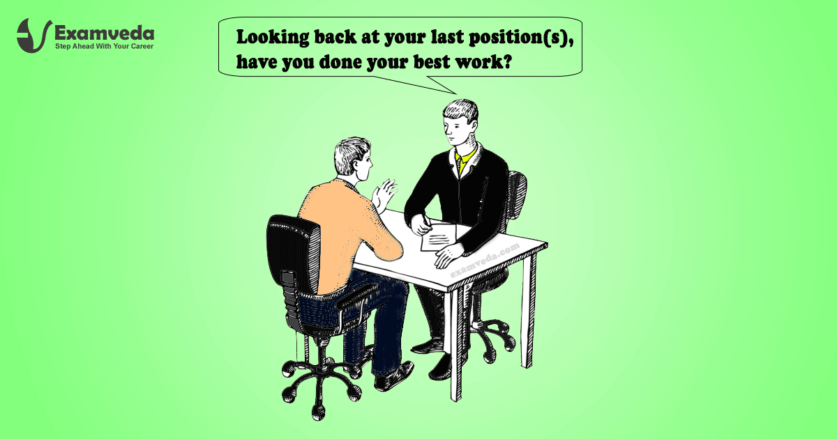 Looking back at your last position(s), have you done your best work?