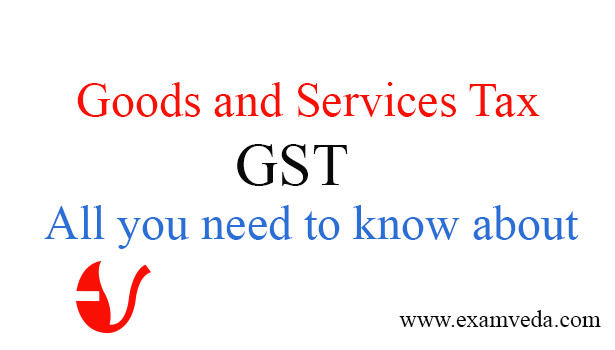 Hot Points of the Goods and Services Tax (GST) Bill, you need to know