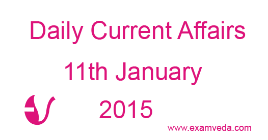 Current Affairs 11th January, 2016