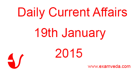 Current Affairs 19th January, 2016 Current Affairs 19th January, 2016