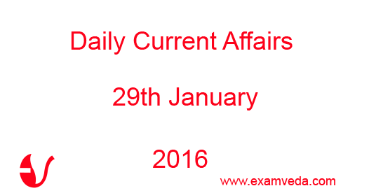 Current Affairs 29th January, 2016