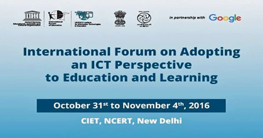 International Forum on adopting ICT Perspective to Education and Learning begins in New Delhi