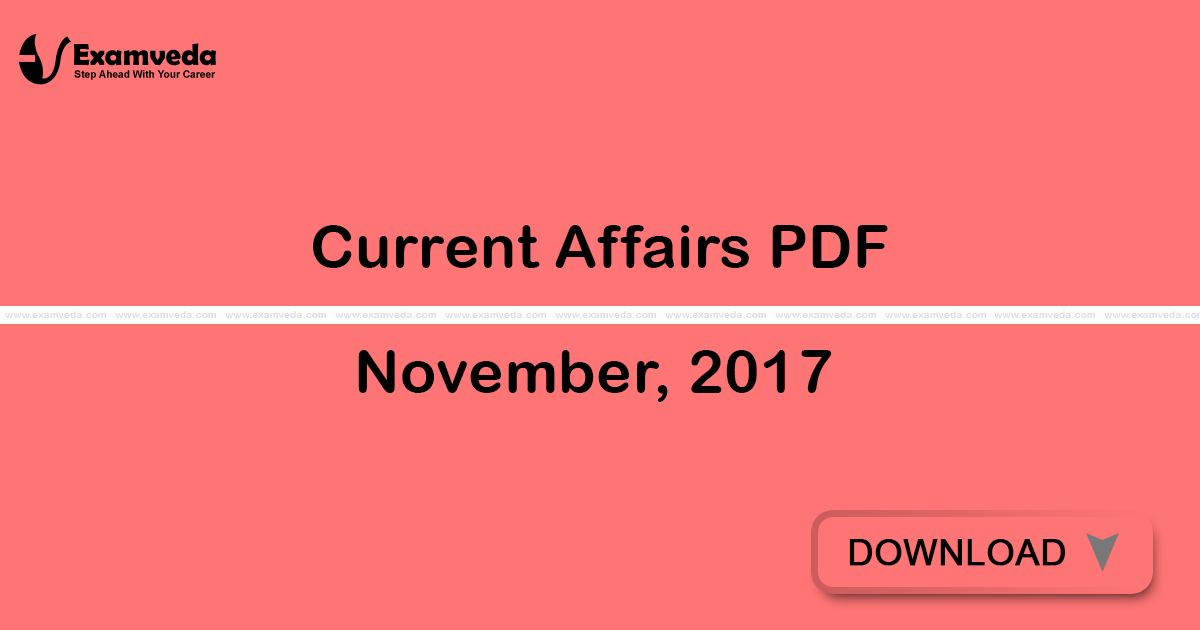 Current Affairs November, 2017 PDF | eBook Current Affairs November, 2017 PDF | eBook