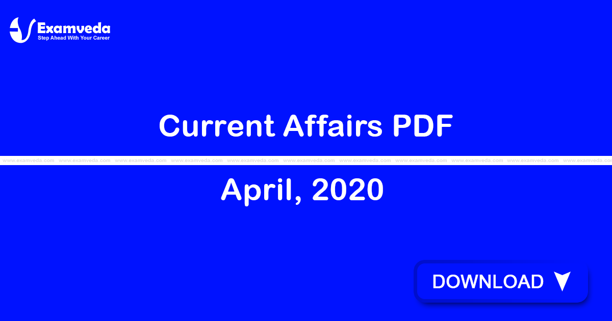 Current Affairs April, 2020 PDF | eBook Current Affairs April, 2020 PDF | eBook
