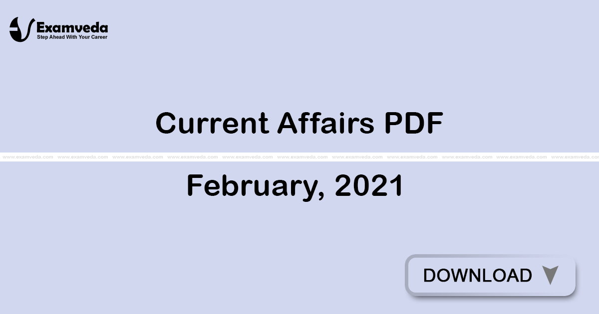 Current Affairs February, 2021 PDF | eBook Current Affairs February, 2021 PDF | eBook