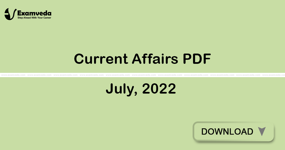 Current Affairs July, 2022 PDF | eBook Current Affairs July, 2022 PDF | eBook