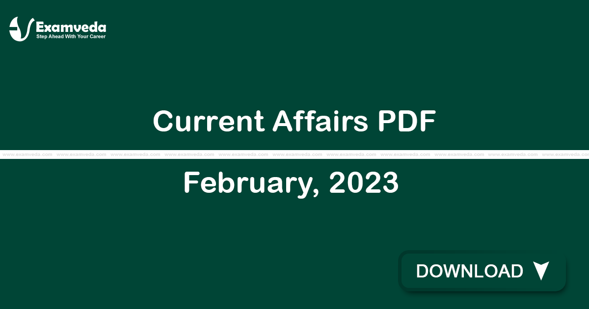 Current Affairs February, 2023 PDF | eBook Current Affairs February, 2023 PDF | eBook