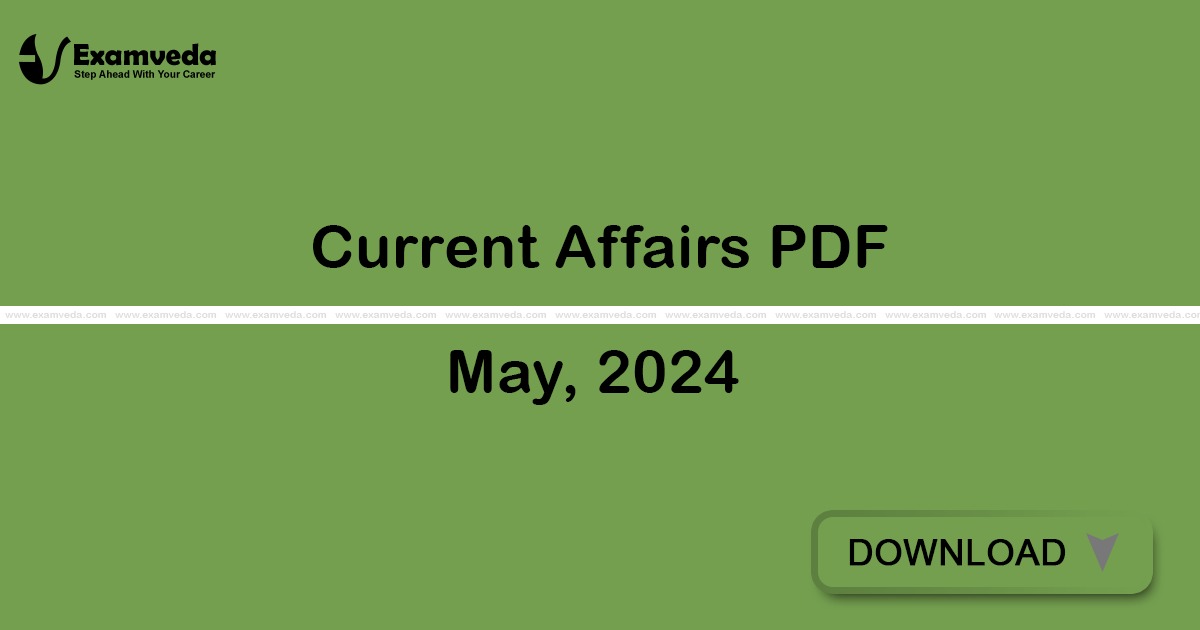 Current Affairs May, 2024 PDF | eBook Current Affairs May, 2024 PDF | eBook
