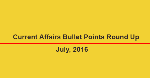 Bullet Express Current Affairs, July 2016 Bullet Express Current Affairs, July 2016