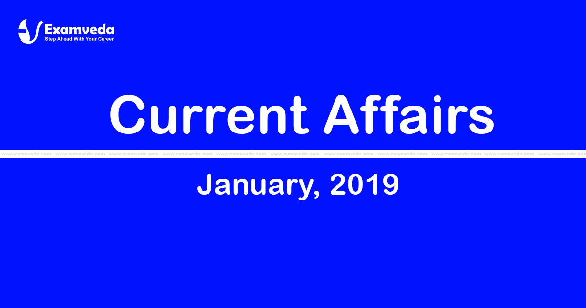 Current Affair of January 2019 Current Affair of January 2019