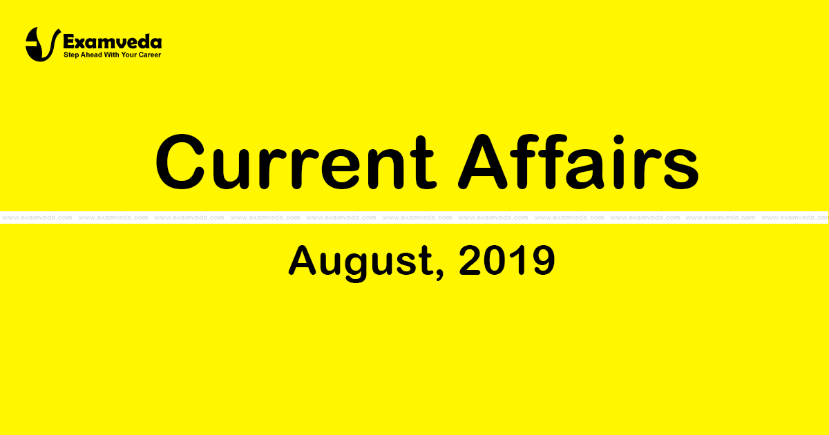 Current Affair of August 2019 Current Affair of August 2019