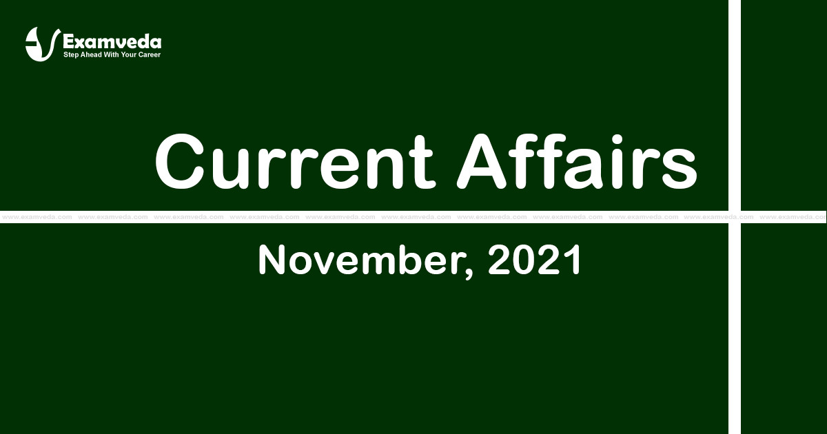 Current Affair of November 2021 Current Affair of November 2021