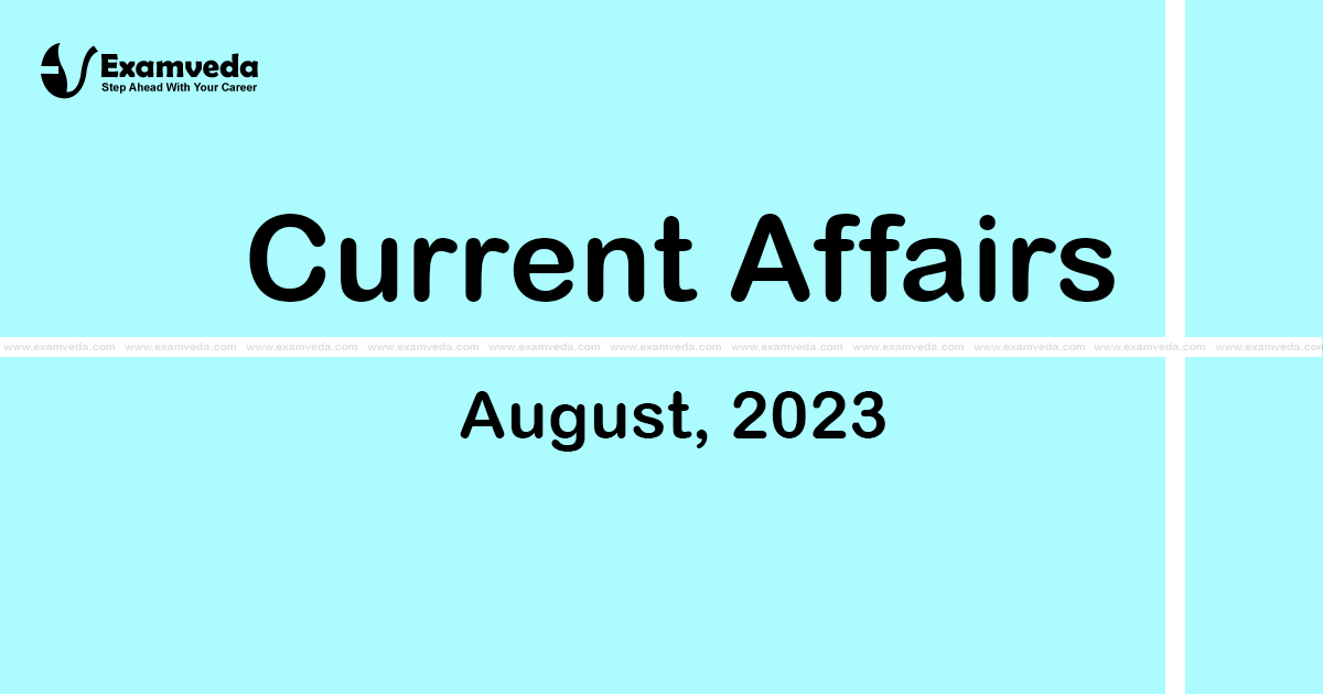 Current Affair of August 2023 Current Affair of August 2023