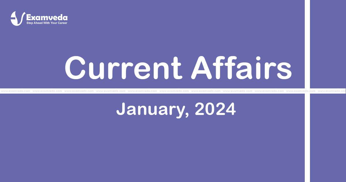 Current Affair of January 2024
