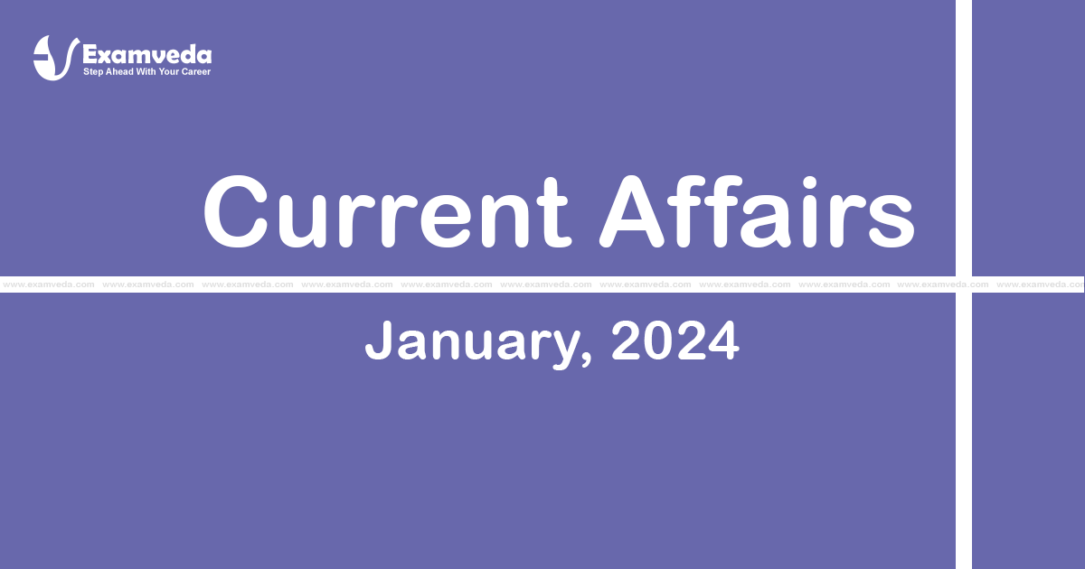 Current Affair of January 2024 Current Affair of January 2024